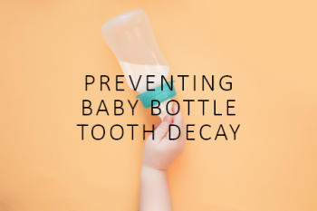 Caring Tree Children's Dentistry in Grass Valley and Lincoln talks about how to prevent baby bottle tooth decay.