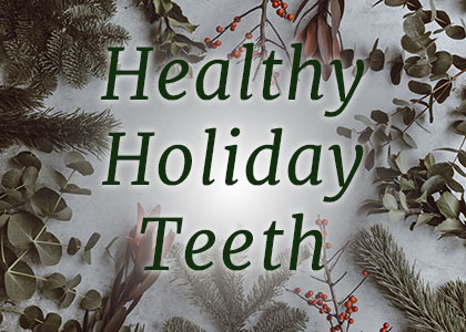 Lincoln & Grass Valley Pediatric dentist, Dr. Michelle Kucera at Caring Tree Children’s Dentistry, Inc. shares tips about maintaining good oral health during the winter holiday season.