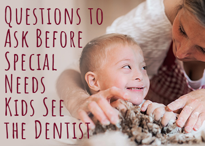 Lincoln and Grass Valley Pediatric dentist, Dr. Michelle Kucera at Caring Tree Children's Dentistry suggests several questions to ask a potential dentist that will be treating your special needs child.