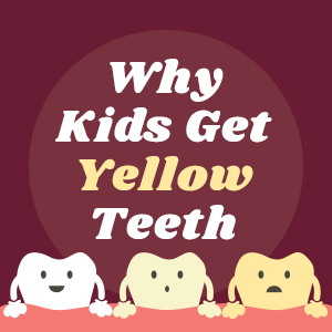 Lincoln and Grass Valley Pediatric dentist, Dr. Michelle Kucera at Caring Tree Children's Dentistry discusses reasons that children’s teeth turn yellow and what can be done to prevent or treat the problem.