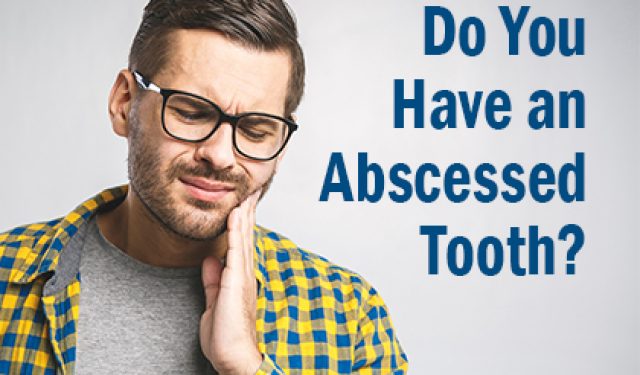 Do You Have an Abscessed Tooth? (featured image)