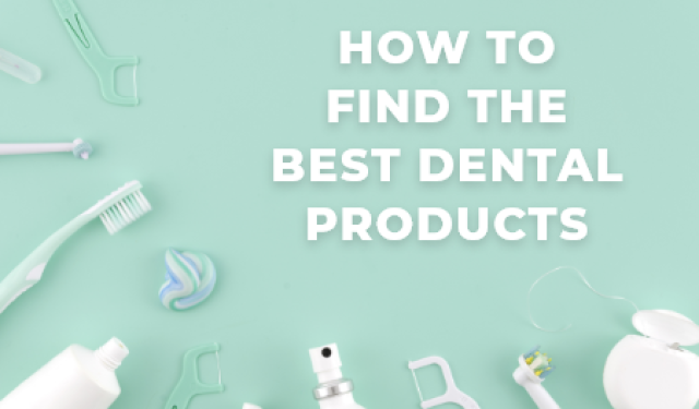 How to find the Best Dental Products (featured image)