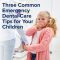 Three Common Emergency Dental Care Tips for Children (featured image)