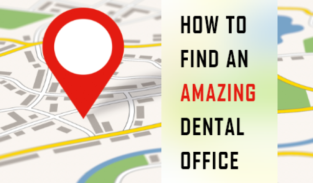 How to Find an Amazing Dental Office (featured image)