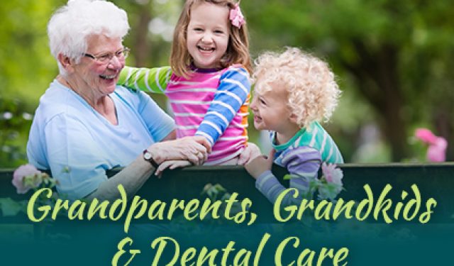 Grandparents, Grandkids & Dental Care (featured image)