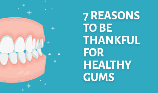 7 Reasons to be Thankful for Healthy Gums (featured image)