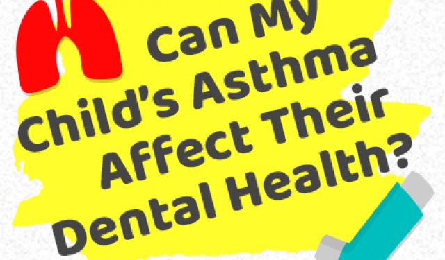 Can My Child’s Asthma Affect Their Dental Health? (featured image)