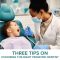 Three Tips On Choosing The Right Pediatric Dentist (featured image)