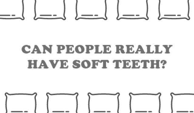 Can People Really Have Soft Teeth? (featured image)