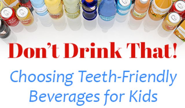 Don’t Drink That! Choosing Teeth-Friendly Beverages for Kids (featured image)