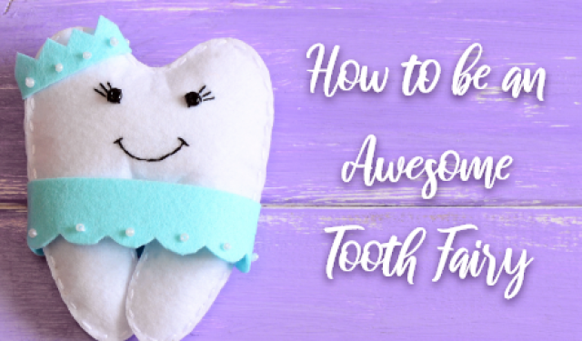How to be an Awesome Tooth Fairy (featured image)