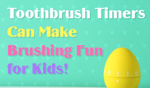 Toothbrush Timers Can Make Brushing Fun for Kids! (featured image)