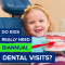 Do Kids Really Need Biannual Dental Visits? (featured image)